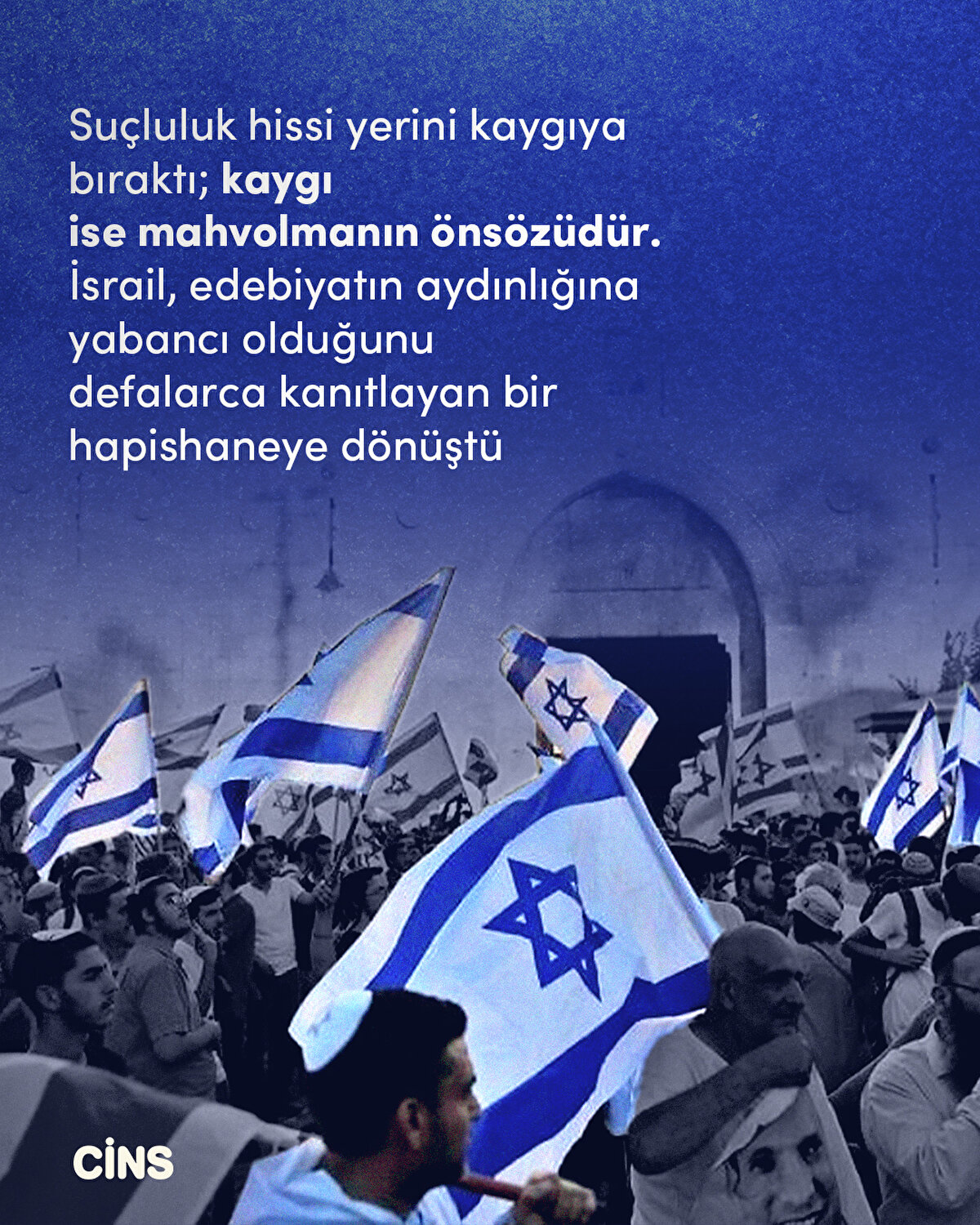 Suçluluk hissi yerini kaygıya bıraktı; kaygı<br>ise mahvolmanın önsözüdür. İsrail, edebiyatın aydınlığına yabancı olduğunu<br>defalarca kanıtlayan bir hapishaneye dönüştü