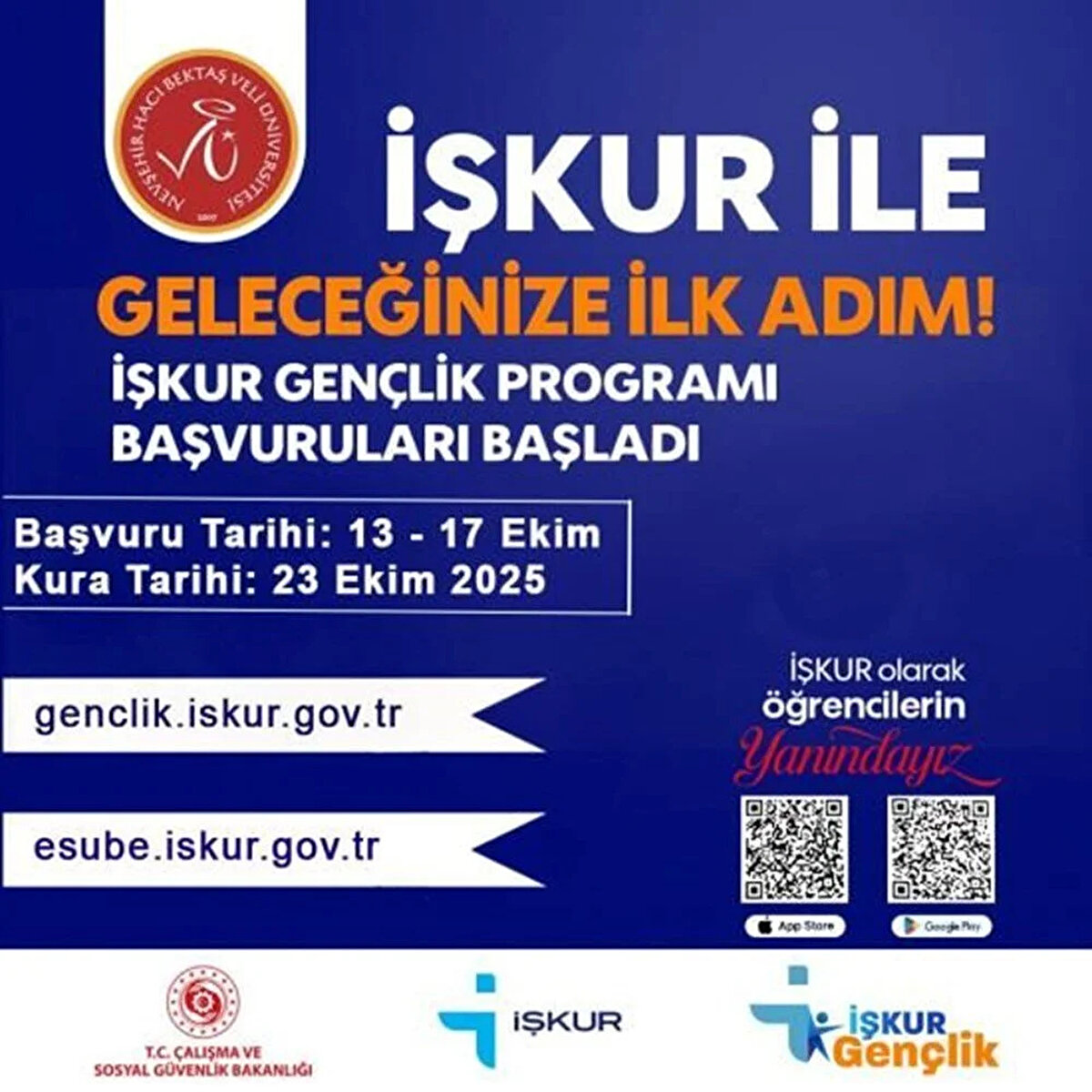 Nevşehir Hacı Bektaş Veli Üniversitesi İŞKUR Gençlik Programı Detayları<br><br>Nevşehir Hacı Bektaş Veli Üniversitesi, program kapsamında 713 öğrenciye istihdam sağlayacağını duyurdu. Başvuru ve çalışma takvimi şu şekilde:<br><br>Başvuru Tarihleri: 13 - 17 Ekim 2025<br><br>Kura Tarihi ve Yeri: 23 Ekim 2025, Saat: 10.00 (Eğitim Fakültesi Şehit Eren Bülbül Konferans Salonu)<br><br>Çalışma Dönemi: 3 Kasım 2025 - 30 Haziran 2026<br><br>Kontenjan: 713 Kişi<br><br>Başvuru Şartları:<br><br>Türkiye Cumhuriyeti vatandaşı ve 18 yaşını tamamlamış olmak.<br><br>Nevşehir Hacı Bektaş Veli Üniversitesinde aktif örgün öğrenci olmak.<br><br>Hane gelirinin net asgari ücretin 3 katını aşmaması (Yurtta kalan öğrenciler bu şarttan muaftır).<br><br>Son bir ay içinde sigortalı olarak bildirilmemiş olmak.<br><br>ÖNEMLİ: Her öğrenci, yalnızca kendi kayıtlı olduğu Fakülte/MYO/Yüksekokul kontenjanına başvuru yapabilir.<br><br>Programa katılan öğrencilere katılım sağladıkları her gün için 1083 TL cep harçlığı ödenecek ve genel sağlık sigortası primleri karşılanacaktır.