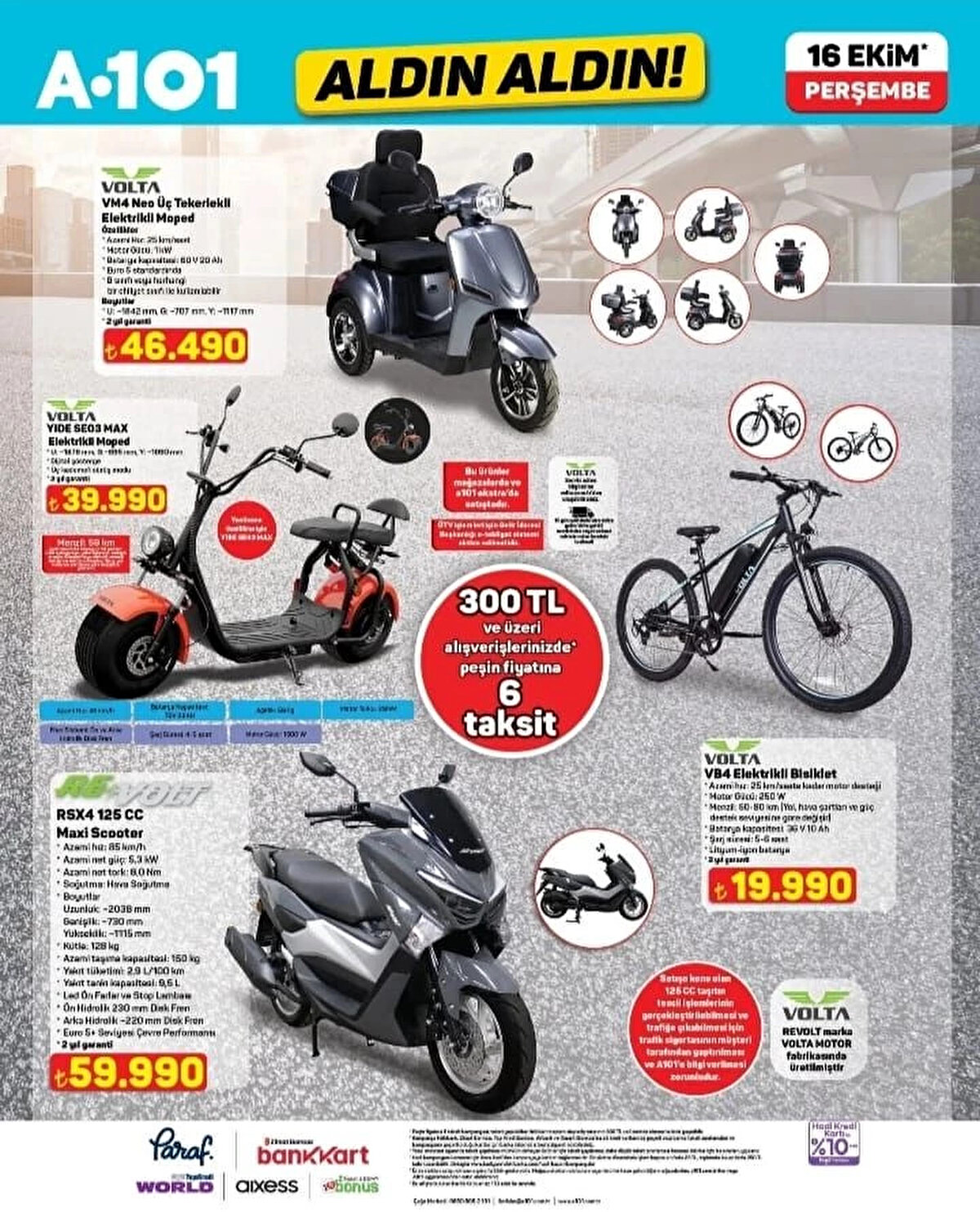 RE VOLT RSX4 125 CC MAXI SCOOTER<br>Fiyat: 59,990 TL<br><br>VOLTA VB4 ELEKTRİKLİ BİSİKLET<br><br>Fiyat: 19,990 TL