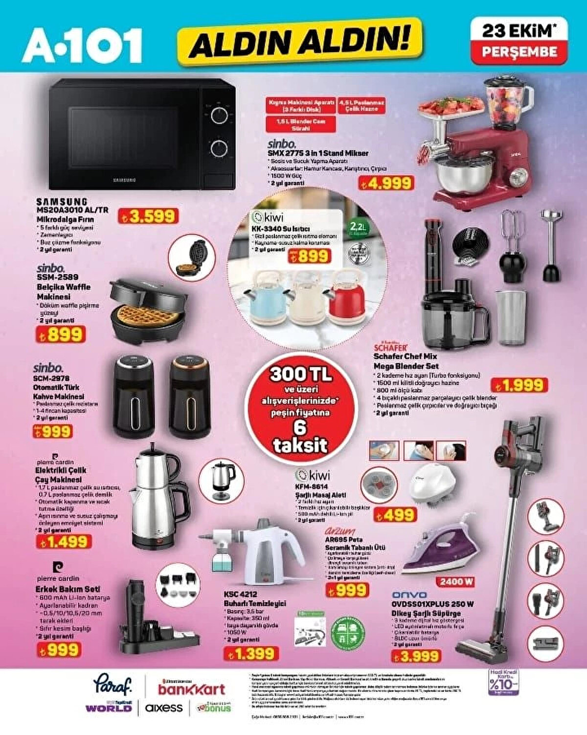 SCHAFER CHEF MIX MEGA BLENDER SET<br>Fiyat: 1,999 TL<br><br>ONVO 250 W DİKEY ŞARJLI SÜPÜRGE<br><br>Fiyat: 3,999 TL