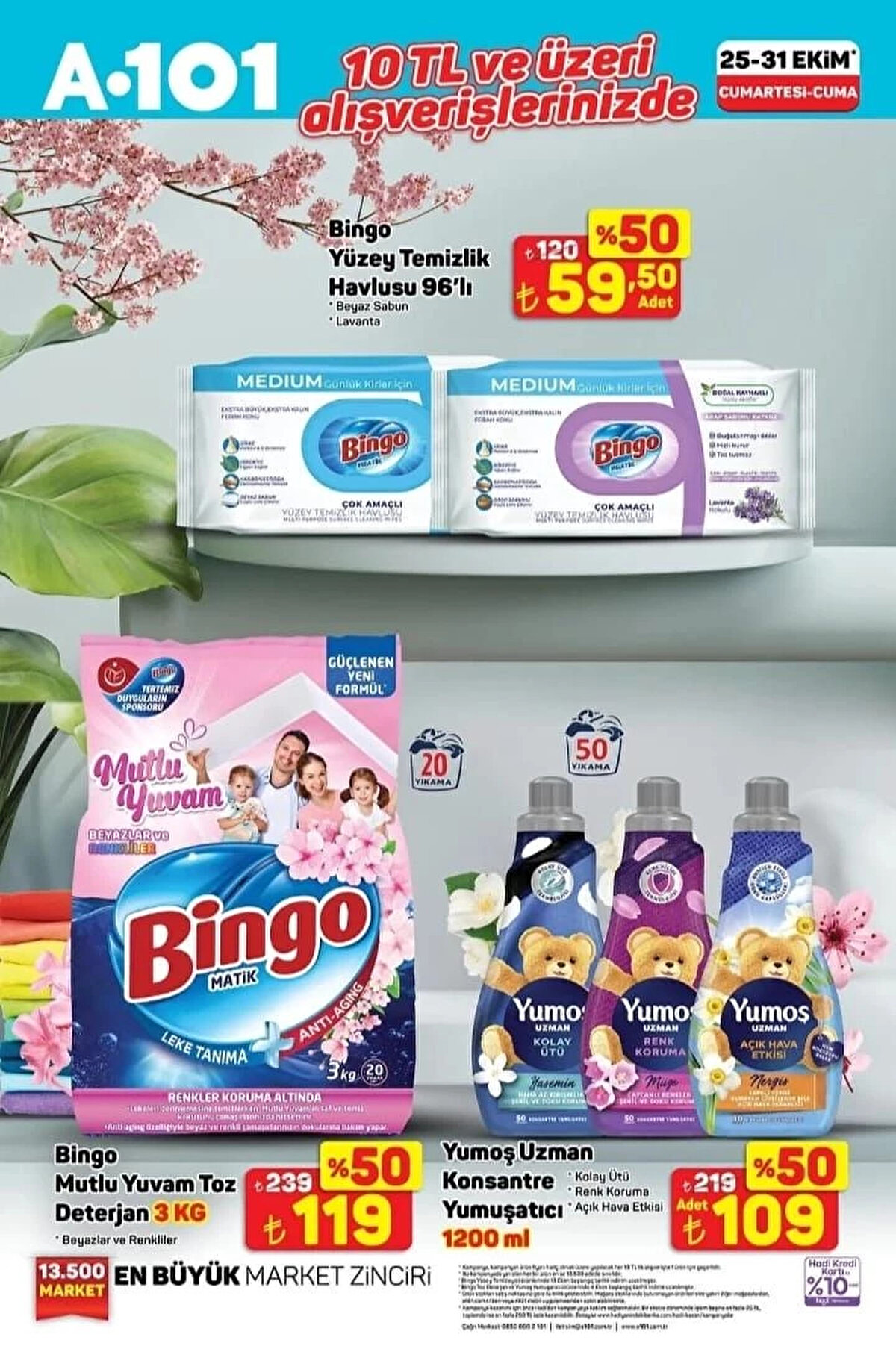 A101 10 TL VE ÜZERİ ALIŞVERİŞLERİNİZDE GEÇERLİ;<br>BİNGO YÜZEY TEMİZLİK HAVLUSU<br><br>Fiyat: 59,50 TL<br><br>BİNGO MUTLU YUVAM TOZ DETERJAN 3 KG<br><br>Fiyat: 119 TL