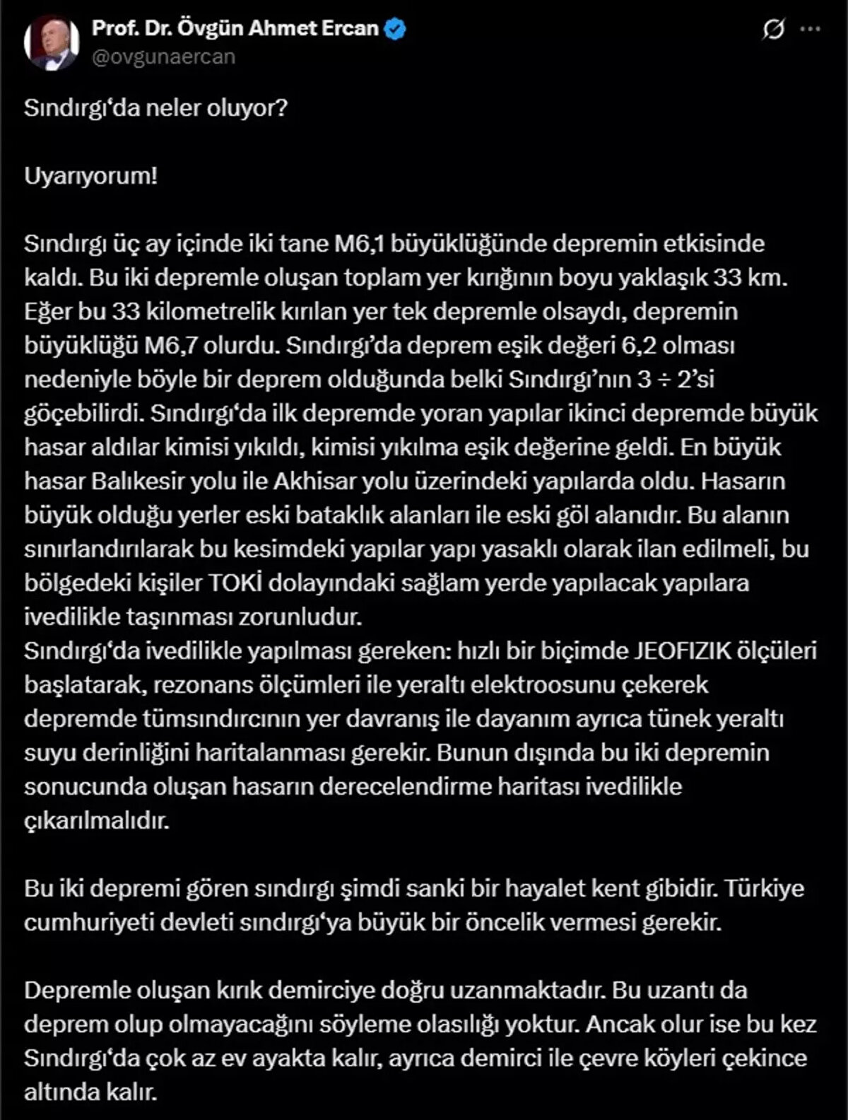 Ercan, ilçede yaşanan iki büyük depremin ardından birçok yapının yıkılma eşiğine geldiğini söyledi.<br>“Sındırgı’da ilk depremde yorulan yapılar, ikinci depremde çöktü ya da ağır hasar aldı. Şu anda Sındırgı adeta bir hayalet kent görünümünde. Devletin bu bölgeye öncelikli destek sağlaması gerekiyor” uyarısında bulundu.<br>
