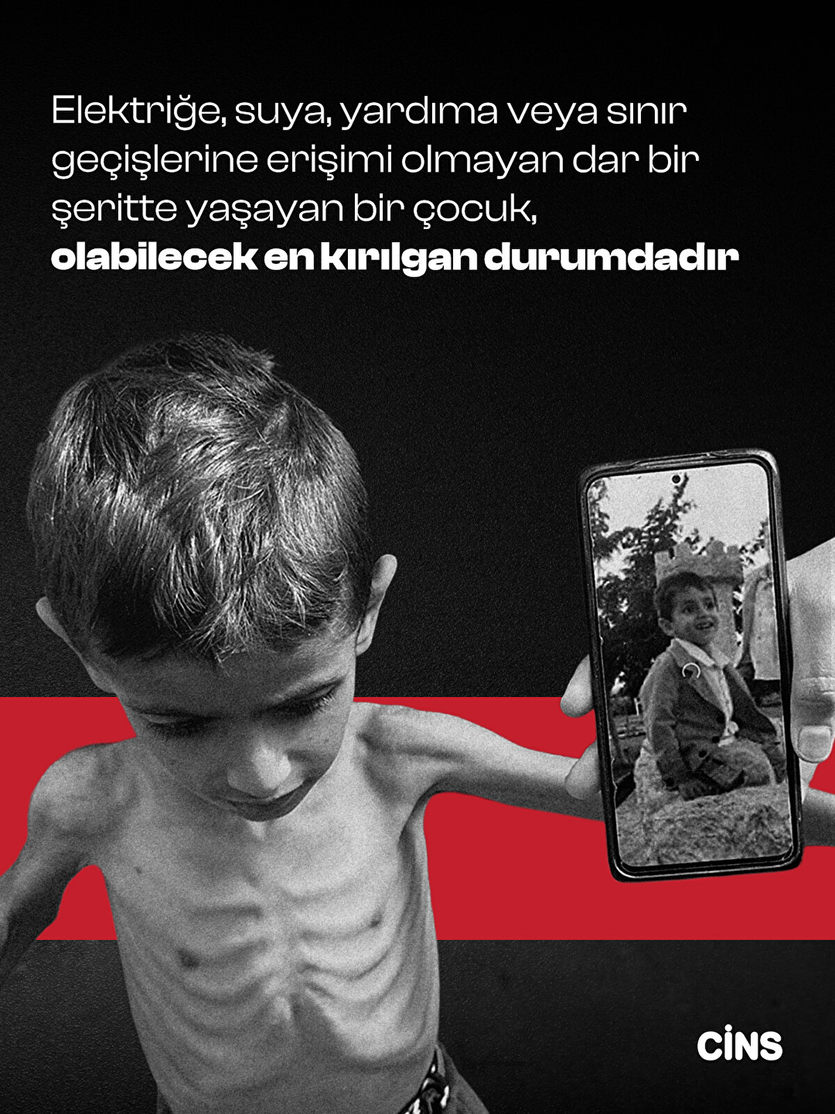 Elektriğe, suya, yardıma veya sınır<br>geçişlerine erişimi olmayan dar bir şeritte yaşayan bir çocuk,<br>olabilecek en kırılgan durumdadır