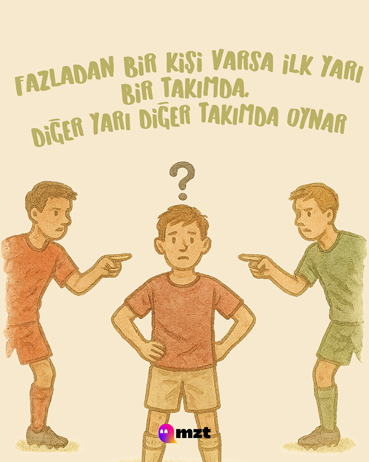 Fazladan bir kişi varsa ilk yarı bir takımda, diğer yarı diğer takımda oynar