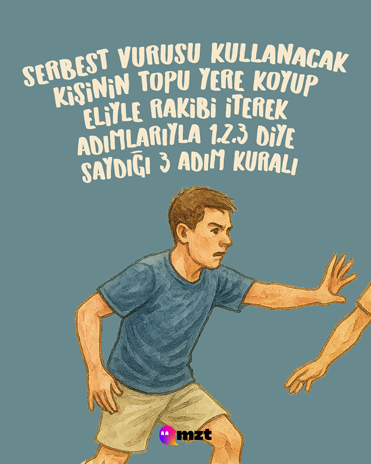 Serbest vuruşu kullanacak kişinin topu yere koyup eliyle rakibi iterek adımlarıyla 1,2,3 diye saydığı 3 adım kuralı