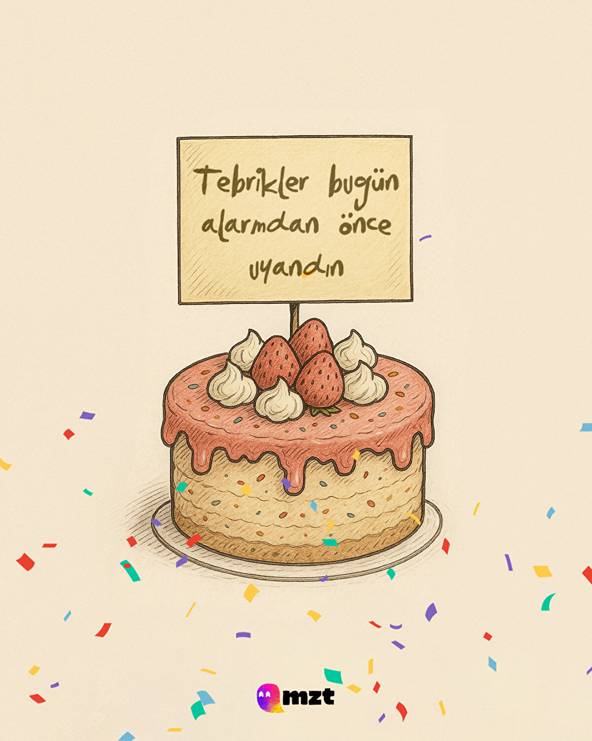 Tebrikler bugün alarmdan önce uyandın