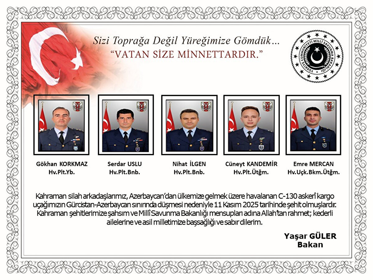 Pilot Yarbay Gökhan Korkmaz<br><br>Hava Pilot Binbaşı Serdar Uslu<br><br>Hava Pilot Binbaşı Nihat İlgen<br><br>Hava Uçak Bakım Üsteğmen Emre Mercan<br><br>Hava Pilot Üsteğmen Cüneyt Kandemir