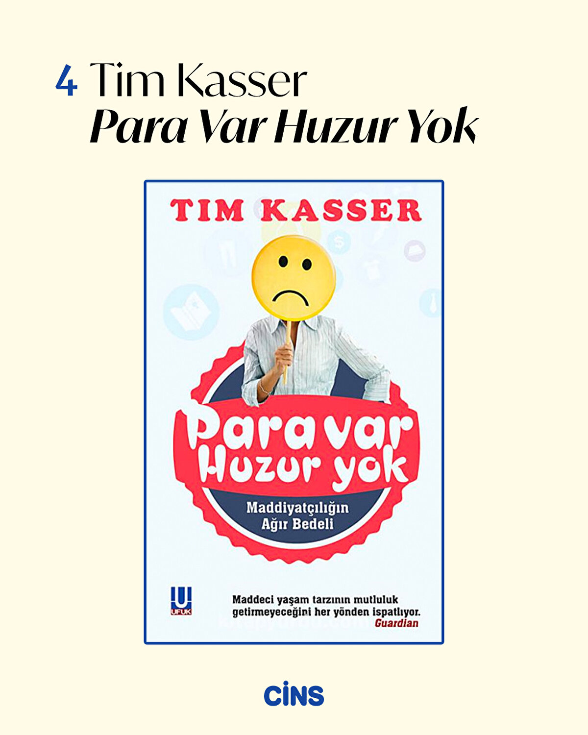 4-) Tim Kasser<br>Para Var Huzur Yok