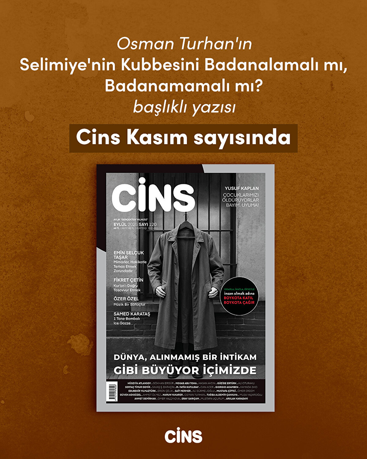 Osman Turhan’ın
Selimiye’nin Kubbesini Badanalamalı mı,
Badanalamamalı mı?
başlıklı yazısı
Cins Kasım sayısında