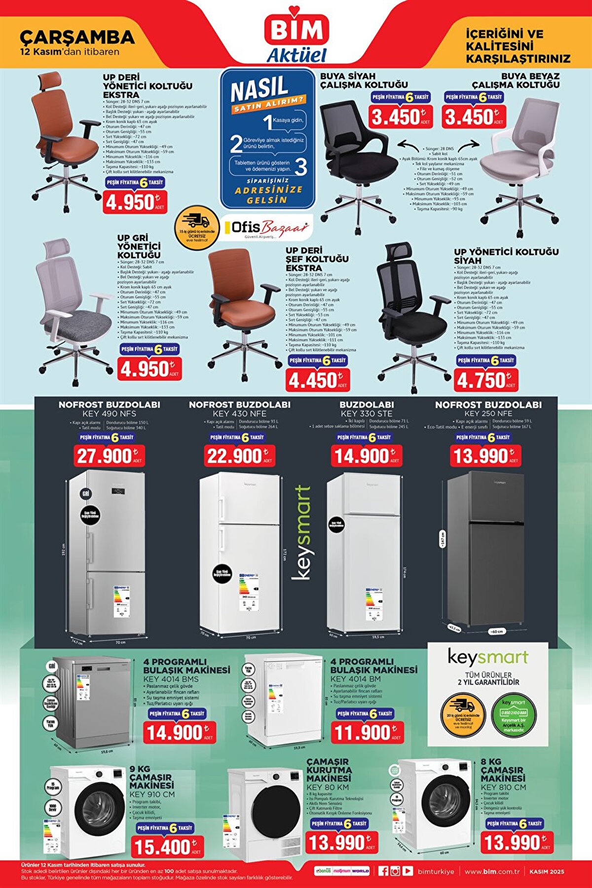 Up Deri Yönetici Koltuğu Ekstra (Taba): 4.950 lira <br><br>Up Gri Yönetici Koltuğu: 4.950 lira <br><br>Up Deri Şef Koltuğu Ekstra: 4.450 lira <br><br>Up Yönetici Koltuğu Siyah: 4.750 lira <br><br>Buya Siyah Çalışma Koltuğu: 3.450 lira <br><br>Buya Beyaz Çalışma Koltuğu: 3.450 lira <br><br>Keysmart NoFrost Buzdolabı (KEY 490 NFS): 27.900 lira <br><br>Keysmart NoFrost Buzdolabı (KEY 430 NFE): 22.900 lira <br><br>Keysmart Buzdolabı (KEY 330 STE): 14.900 lira <br><br>Keysmart NoFrost Buzdolabı (KEY 250 NFE): 13.990 lira <br><br>Keysmart 4 Programlı Bulaşık Makinesi (Gri – KEY 4014 BMS): 14.900 lira <br><br>Keysmart 4 Programlı Bulaşık Makinesi (Beyaz – KEY 4014 BM): 11.900 lira <br><br>Keysmart 9 KG Çamaşır Makinesi (KEY 910 CM): 15.400 lira <br><br>Keysmart Çamaşır Kurutma Makinesi (KEY 80 KM): 13.990 lira <br><br>Keysmart 8 KG Çamaşır Makinesi (KEY 810 CM): 13.990 lira 