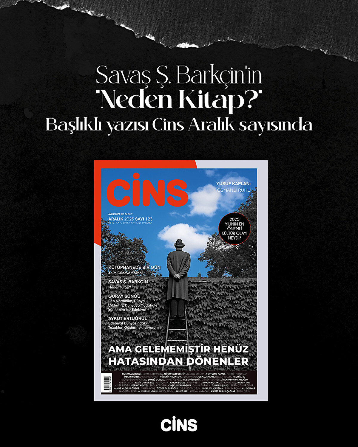 Savaş Ş. Barkçin'in <br><br>'Neden Kitap?'<br><br>Başlıklı yazısı Cins Aralık sayısında