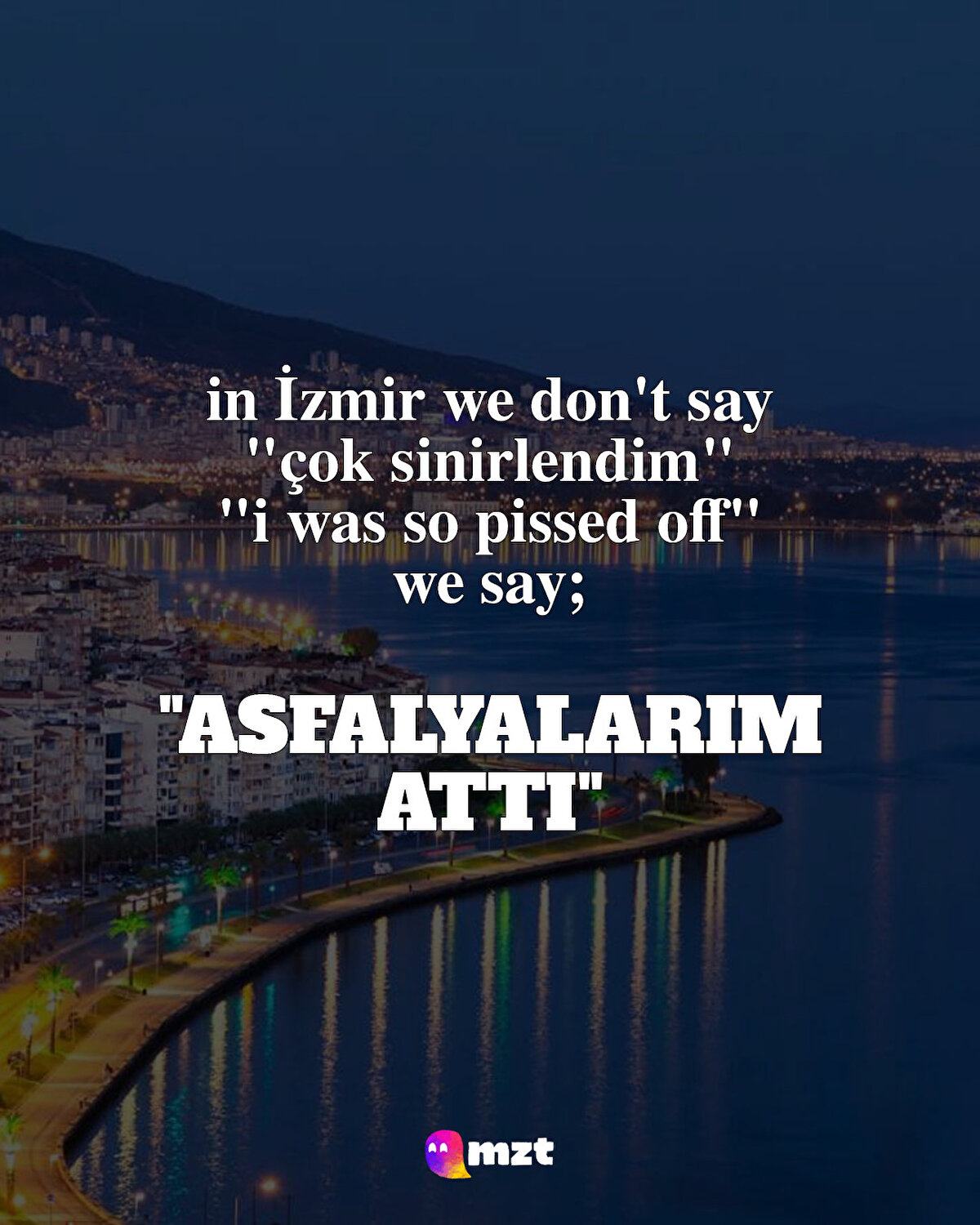 Asfalyalarım attı: Çok sinirlendim