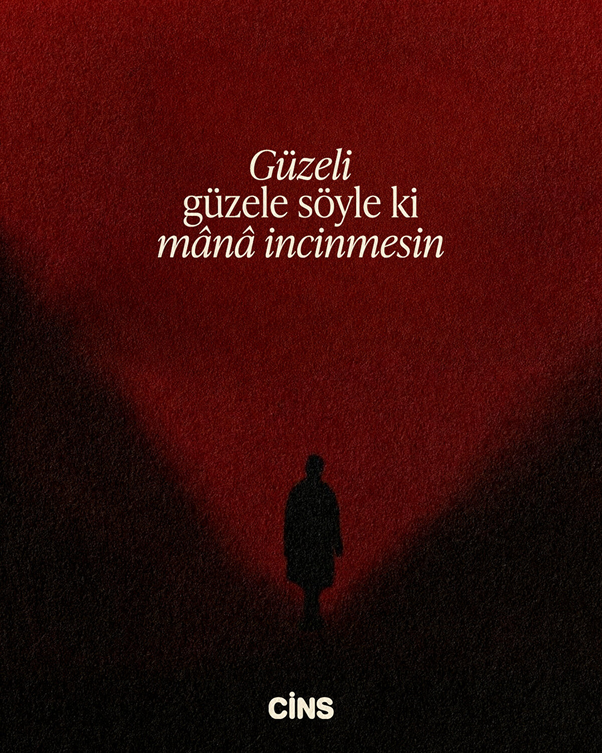 Güzeli güzele söyle ki<br>mânâ incinmesin