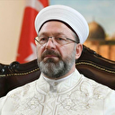 Diyanet İşleri Başkanı Erbaş: Birçok ülkeye mektup gönderilecek