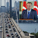 Cumhurbaşkanı Erdoğan talimat verdi: Köprü ve otoyol geçiş ücretlerine ilişkin zam ertelendi