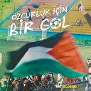 Filistin’e “Özgürlük İçin Bir Gol”
