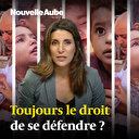 Toujours le droit de se défendre ?