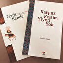 “Karpuz Kestim Yiyen Yok”