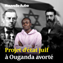 Le “Projet Ouganda” avorté