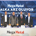Mega Metal halka arz olmaya hazırlanıyor