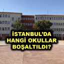 İstanbul’da hangi ilçedeki okullar taşınacak? İstanbul Valiliği açıkladı: İşte ilçe ilçe boşatılacak okullar listesi