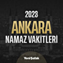 Ankara İmsakiye 2023: Ankara Namaz Vakitleri