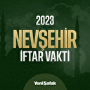 Nevşehir iftar vakti kaçta? Nevşehir akşam ezanı ve akşam namazı saati kaç?