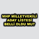 MHP milletvekili aday listesi 2023 belli oldu