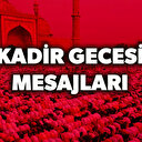 Kadir Gecesi Mesajları: Anlamlı Dualı Resimli Kısa Kadir Gecesi Mesajları
