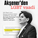 Akşener'den LGBT vaadi