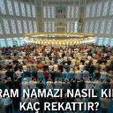 Bayram Namazı Nasıl Kılınır Kaç Rekat? Kurban Bayram Namazı Kılınışı ve Niyeti