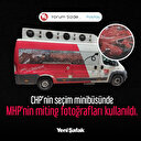 CHP minibüsünde MHP'nin miting fotoğrafı kullanıldı