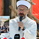 Diyanet İşleri Başkanı Erbaş: Kur'an'ın bulunduğu yerde aydınlık olur