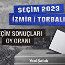 İzmir Torbalı 2. Tur Seçim Sonuçları 28 Mayıs 2023