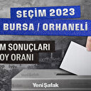 Bursa Orhaneli seçim sonuçları 28 Mayıs 2023