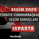 Isparta Cumhurbaşkanlığı Seçim Sonuçları 2023: Isparta Erdoğan ve Kılıçdaroğlu Oy Oranı