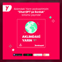 Yemeksepeti’nin podcast serisi Aklımdaki Yarın'da sıra dışı bir konuk: ChatGPT