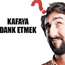 Kafasına dank etmek ne demek?