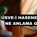 Üsve-i Hasene nedir, ne anlama gelir?
