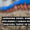 Jandarma sözleşmeli uzman erbaş alımı başvurusu nasıl yapılır, şartlar neler?