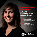 Appel à un nouveau rassemblement en soutien à Ariane Lavrilleux en garde à vue après la publication d'une enquête