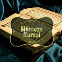 Hümeze Suresi Türkçe Arapça Okunuşu ve Anlamı