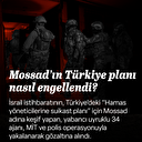 Mossad'ın Türkiye planı nasıl engellendi?