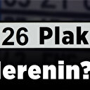 26 Plaka Nerenin? 26 Plaka Kodu Hangi İle Ait, Neresidir?