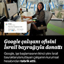 Google çalışanı ofisini İsrail bayrağıyla donattı