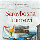 'Saraybosna Tramvayı'yla Bosna’yı gezin
