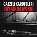 Gazzeli kardeşleri soykırım ayırdı