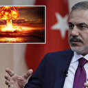 Bakan Fidan  tüm insanlık için ciddi bir uyarıdır' diyerek tehlikeye dikkat çekti