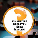 E harfi ile başlayan eşya isimleri