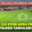 TOKİ arsa yerleri ne zaman belli olacak? İşte İstanbul, Ankara, İzmir... İl il müstakil ve müşterek TOKİ ilk evim arsa projesi tahsis tarihleri 
